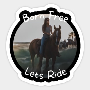 Born Free Let's Ride Sticker